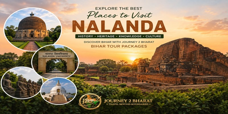 Places to Visit Nalanda: Top Attractions & Bihar Tour Packages